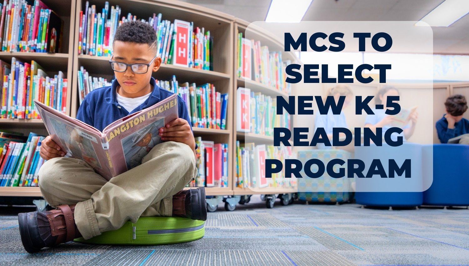  boy reading in a library with text MCS to select new K-5 reading program