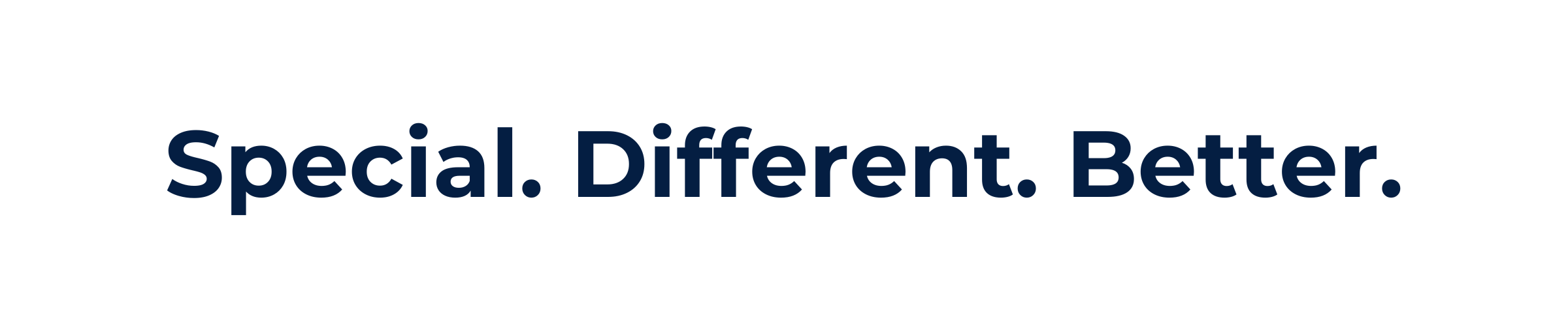 Special. Different. Better. Graphic